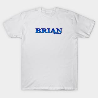 BRIAN. MY NAME IS BRIAN. SAMER BRASIL T-Shirt